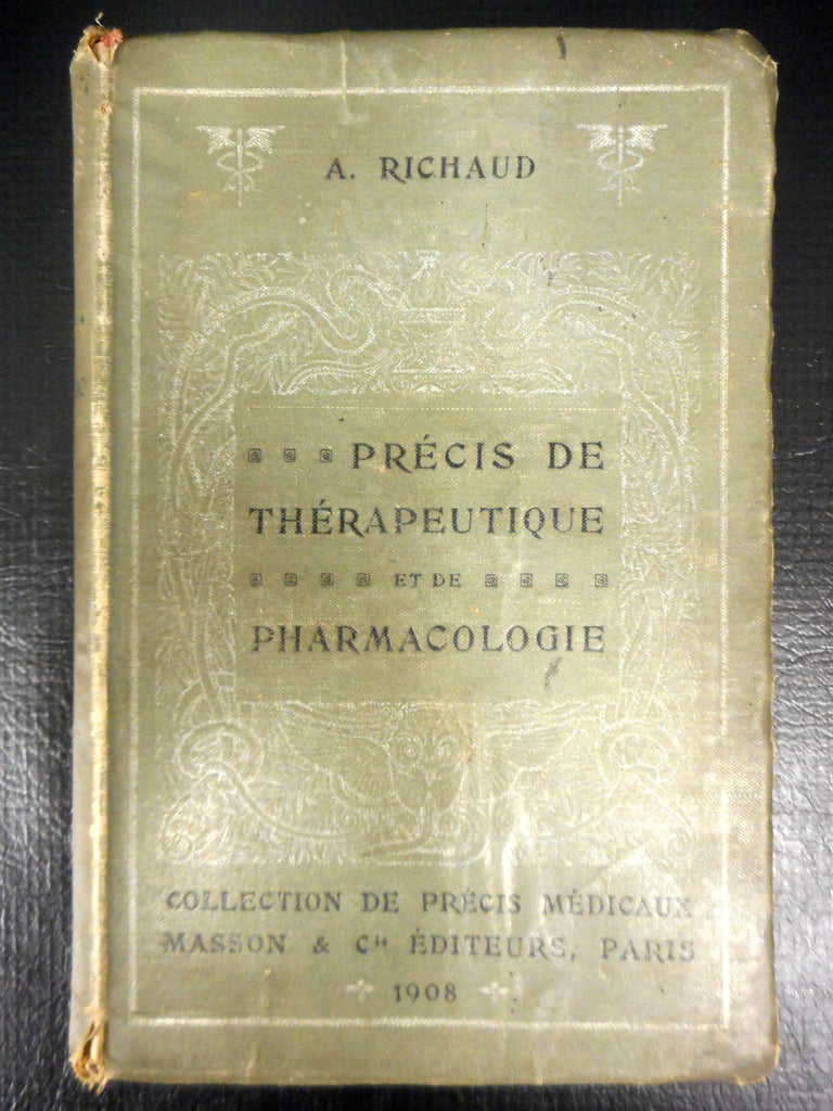 Antique 1908 Medical Book Pharmacological Therapy by Richaud, Properties of Medication, Analgesics, Antiemetic, Antipyretic, Paris, France